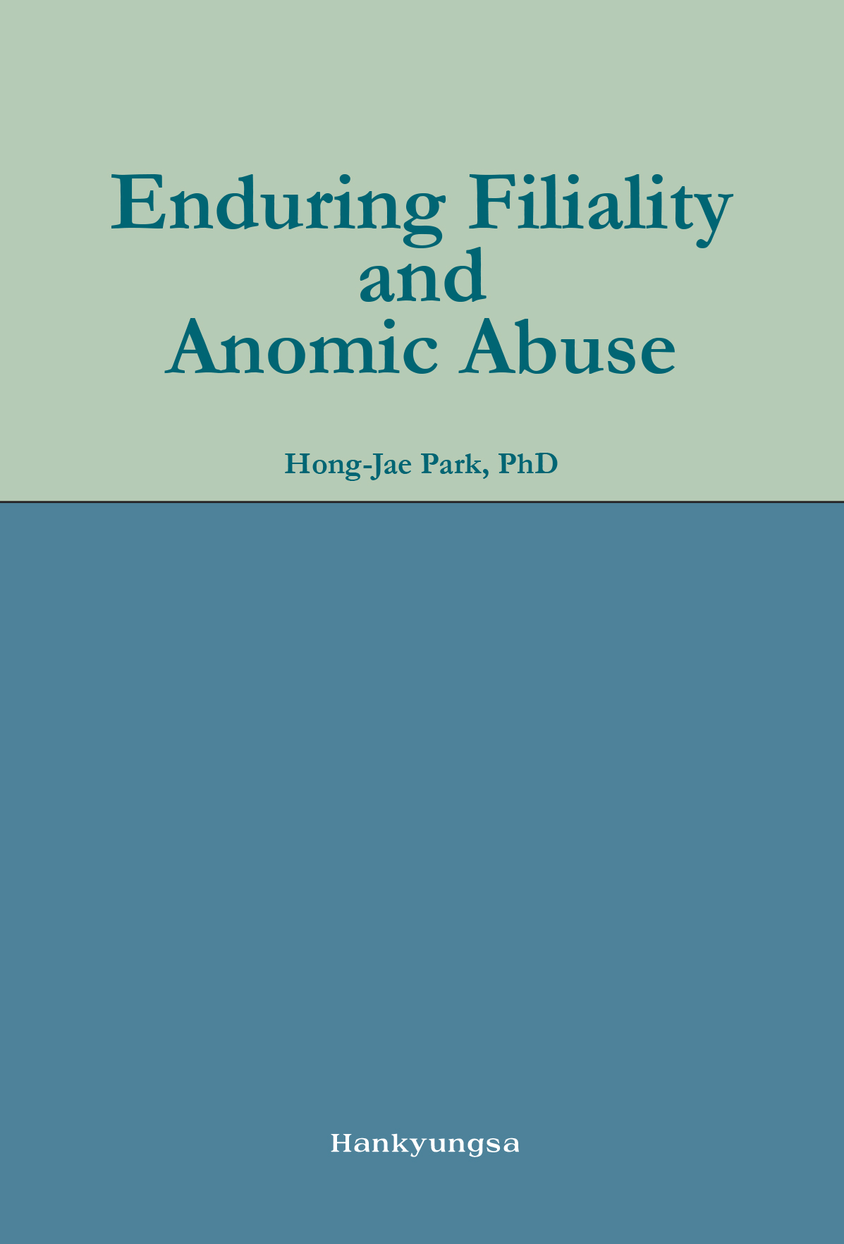Enduring Filiality and Anomic Abuse