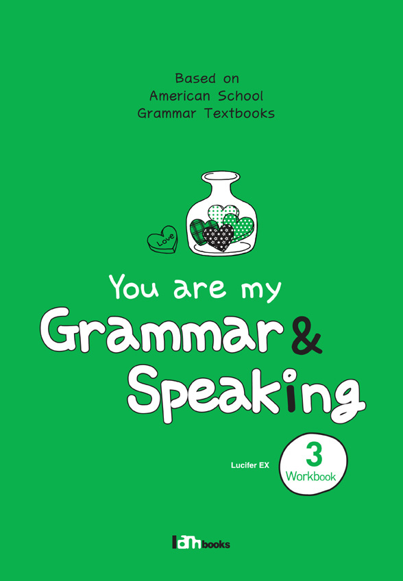 You are my Grammar & Speaking WB 3 